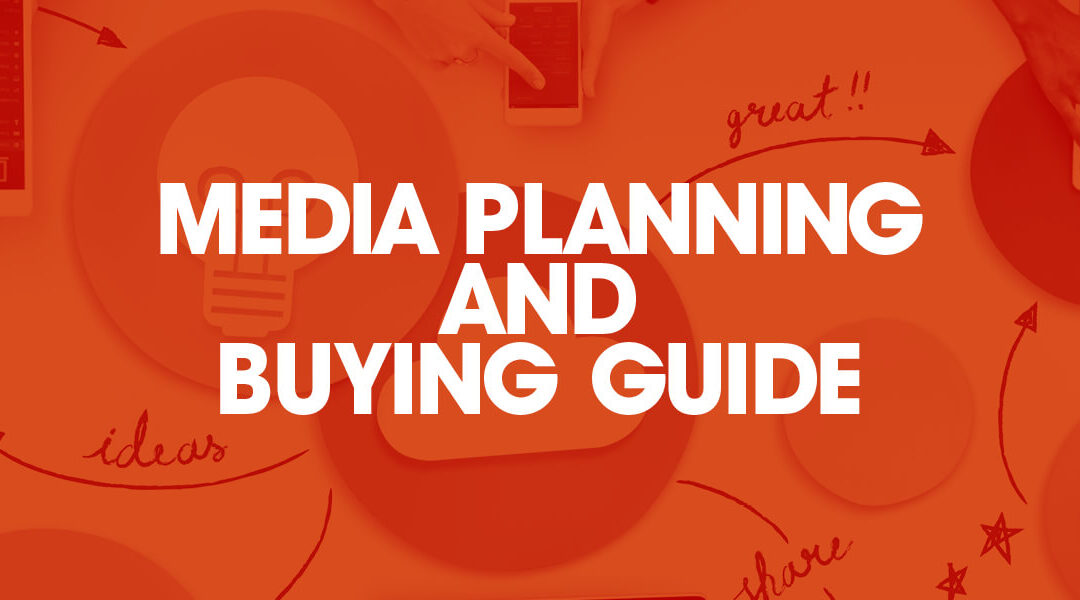 The Step By Step Guide To Media Planning And Buying